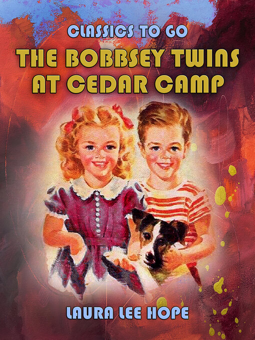 Title details for The Bobbsey Twins At Cedar Camp by Laura Lee Hope - Available